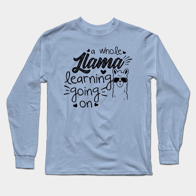 A Whole Llama Learning Going On Long Sleeve T-Shirt by graphicganga